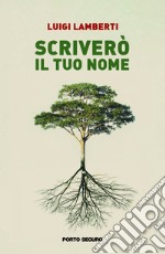 Scriverò il tuo nome libro