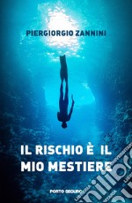 Il rischio è il mio mestiere libro