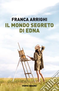 Il mondo segreto di Edna libro