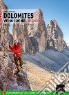 Dolomiti senza confini. L'alta via ferrata dolomitica che annulla i confini. Ediz. inglese. Con mappa libro