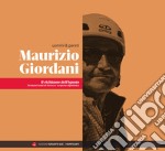 Maurizio Giordani. Il richiamo dell'ignoto libro