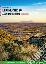 Lepini, Circeo and Zannone Island. 67 itineraries on foot on all the summits of the sector