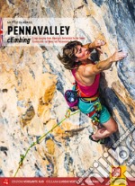 Pennavalley climbing. Falesie tra l'entroterra di Albenga e il basso Cuneese: val Neva, val Pennavaire. Ediz. inglese libro