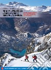 Skialp tra Majella e Parco Nazionale Abruzzo-Lazio-Molise. Appennino ripido ed esplorativo. Vol. 2: Sirente, Majella, Morrone Pizzalto e Rotella, Marsicani, Meta-Mai libro di Iurisci Cristiano De Angelis Fabrizio Le Donne Rinaldo