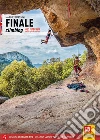 Finale climbing. Arrampicate sportive nel Finalese. Ediz. inglese libro