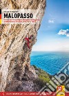 Malopasso. Arrampicate e vie ferrate in Campania e dintorni Costa d'Amalfi, Positano, Parco Nazionale del Cilento, Palinuro, Maratea. Ediz. tedesca libro di Bottiglieri Oreste