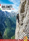 Dolomiti. 53 itinerari raccontati. Esperienze di prime salite libro