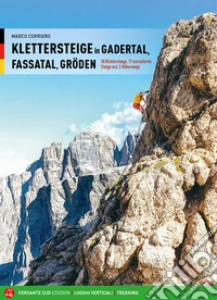 Klettersteige in Gadertal, Fassatal, Gröden. 30 Klettersteige, 11 versicherte Steige und 2 Höhenwege libro