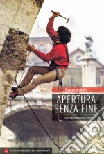 Apertura senza fine. Storia dell'arrampicata romana