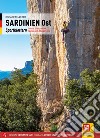 Sardinien Ost. Sportklettern. Baronia, Oliena, Gonone, Baunei, Jerzu, Ulassai, Quirra libro