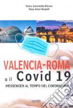 Valencia-Roma e il covid 19. Messenger al tempo del Coronavirus