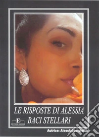 Le risposte di Alessia Baci Stellari libro