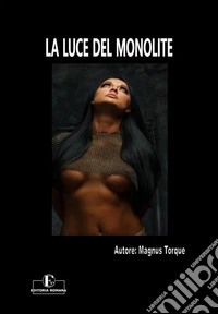 La luce del monolite