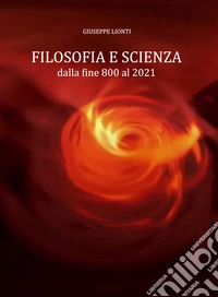 Filosofia e scienza. dalla fine '800 al 2021