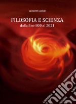 Filosofia e scienza. dalla fine '800 al 2021