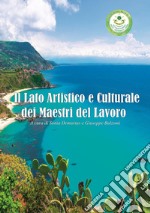 Il lato artistico e culturale dei Maestri del Lavoro libro