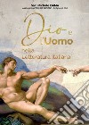 Dio e l'Uomo nella Letteratura Italiana libro