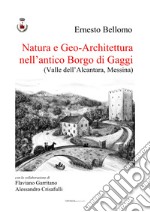 Natura e geo-architettura nell'antico Borgo di Gaggi. (Valle dell'Alcantara, Messina)