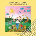 Sfavoleggiando. Fiabe e favole capovolte. Ediz. illustrata libro