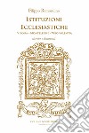 Istituzioni ecclesiastiche. Vibona - Monteleone - Vibo Valentia. Ricerche e documenti libro di Ramondino Filippo