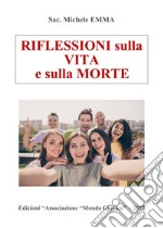 Riflessioni sulla vita e sulla morte libro