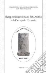 Il cippo miliario romano di S. Onofrio e la cartografia catastale