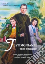 Testimonianze. 80 anni di vita salesiana libro