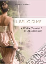 Il bello di me. La storia femminile di un successo libro