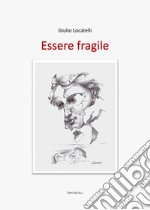 Essere Fragile libro