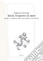 Dalla sorgente al mare. Viaggio in compagnia degli arcani maggiori dei tarocchi