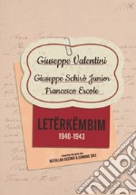 Letërkëmbim (1940-1943). Giuseppe Valentini. Giuseppe Schirò Junior. Francesco Ercole libro