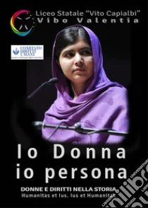 Io Donna, io persona. Donne e diritti nella storia