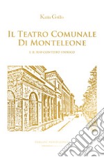 Il Teatro Comunale di Monteleone e il suo contesto storico