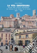 La vita quotidiana desunta dalle cronache amministrative del comune di San Donato Val di Comino 1861-1900 libro