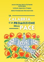 La Calabria e la promozione della pace libro