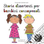 Storie divertenti per bambini consapevoli