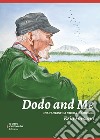 Dodo and Me libro di Forsano Ezio