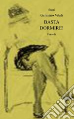 Basta dormire! libro