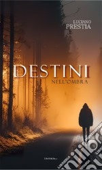 Destini nell'ombra libro