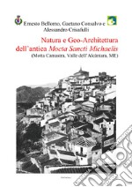 Natura e Geo-Architettura dell'antica Mocta Sancti Michaelis (Motta Camastra, Valle dell'Alcàntara, ME)