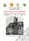 Storia, natura e geo-architettura dell'antica Civitas Castri Leonis. Vol. 1: Territorio, storia e natura. Castiglione di Sicilia, Valle dell'Alcàntara, CT libro di Patanè Enzo Bellomo Ernesto Crisafulli Alessandro