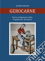 Gerocarne. Storia, artigianato, culto, popolazione, territorio libro