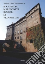 Il castello Marescotti Ruspoli di Vignanello