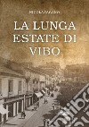 La lunga estate di Vibo libro