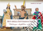 Riti della Settimana Santa. Patrimonio identitario calabrese libro