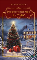 Racconti poetici di Natale libro