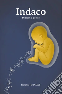 Indaco. Pensieri e poesie libro