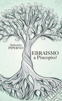 Ebraismo a Piscopio?