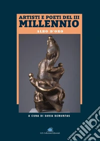 Artisti e poeti del terzo millennio. Albo d'oro 2025 libro
