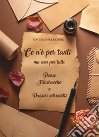 Ce n'è per tanti. Ma non per tutti. Poesie. Filastrocche e pensieri introdotti libro